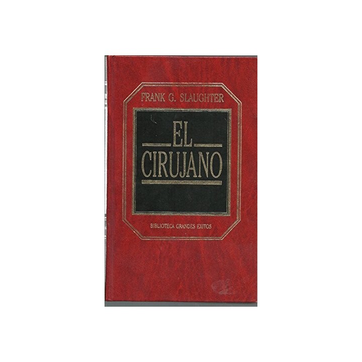 El cirujano - Frank Gill Slaughter.